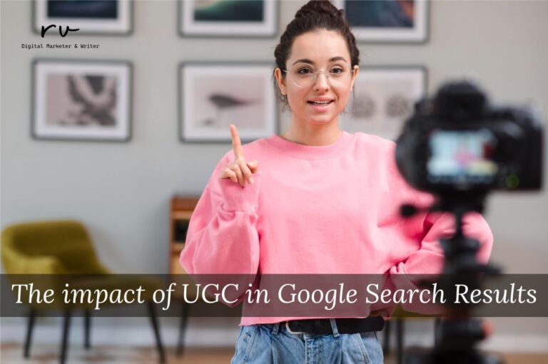 The impact of UGC in Google Search Results
